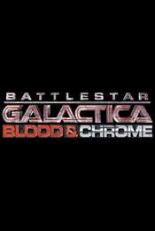 Battlestar Galactica: Blood & Chrome