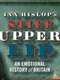 Ian Hislop's Stiff Upper Lip