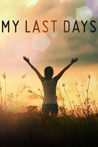 My Last Days - Poster