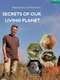 Secrets of Our Living Planet