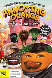 The High Fructose Adventures of Annoying Orange