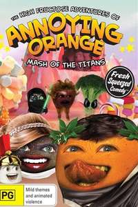 The High Fructose Adventures of Annoying Orange - Poster