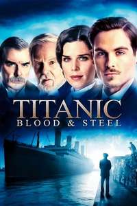 Titanic: Blood and Steel - Posters