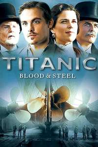 Titanic: Blood and Steel - Posters