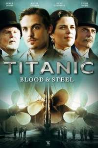 Titanic: Blood and Steel - Posters