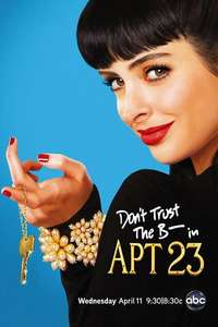 Don't Trust the B---- in Apartment 23 - Posters