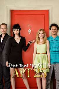 Don't Trust the B---- in Apartment 23 - Posters