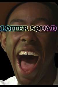 Loiter Squad - Poster