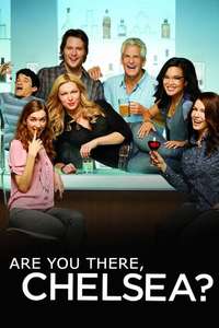 Are You There  Chelsea? - Posters