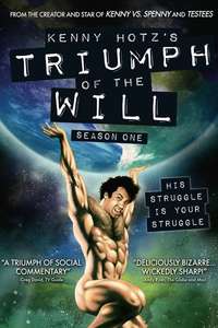 Kenny Hotz's Triumph of the Will - Poster