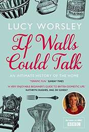 If Walls Could Talk: The History of the Home