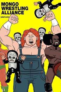 Mongo Wrestling Alliance - Poster