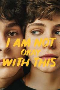 I Am Not Okay With This - Posters