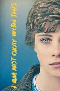 I Am Not Okay With This - Posters