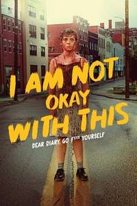 I Am Not Okay With This - Posters