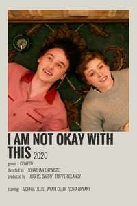 I Am Not Okay With This - Posters