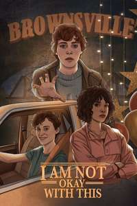 I Am Not Okay With This - Posters