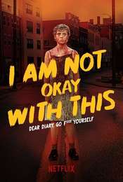 I Am Not Okay With This