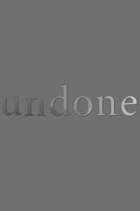 Undone - Posters
