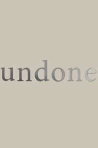 Undone - Posters