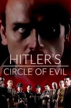 Hitler's Circle of Evil