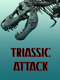 Triassic Attack