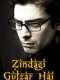 Zindagi Gulzar Hai
