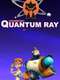 Cosmic Quantum Ray
