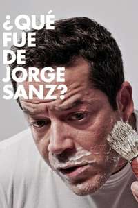 ¿Qué fue de Jorge Sanz? - Poster