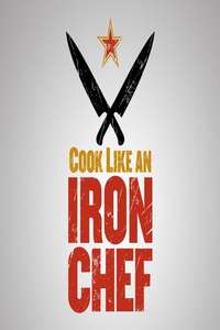 Cook Like an Iron Chef - Poster