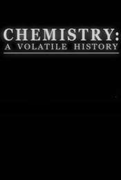 Chemistry: A Volatile History