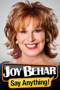 Joy Behar: Say Anything! - Poster