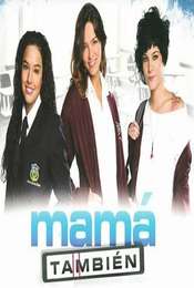 Mamá también Temporada 1