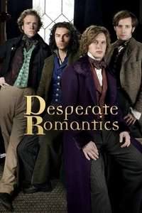 Desperate Romantics - Poster