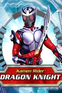 Kamen Rider Dragon Knight - Posters