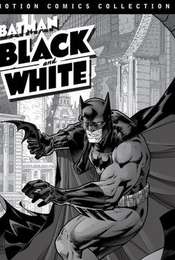 Batman: Black and White Motion Comics
