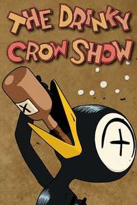 The Drinky Crow Show - Poster