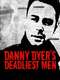 Danny Dyer's Deadliest Men