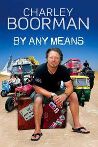 Charley Boorman: Ireland to Sydney by Any Means - Posters