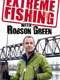 Extreme Fishing With Robson Green