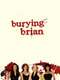 Burying Brian