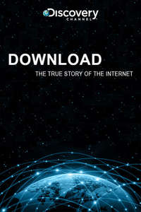 Download: The True Story of the Internet - Poster