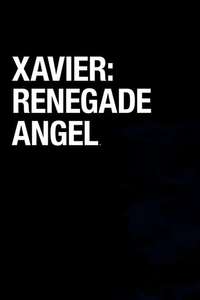 Xavier: Renegade Angel - Poster