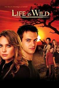 Life Is Wild - Poster