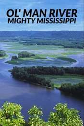 Ol' Man River : The Mighty Mississippi