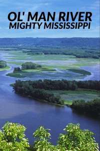 Ol' Man River : The Mighty Mississippi - Poster