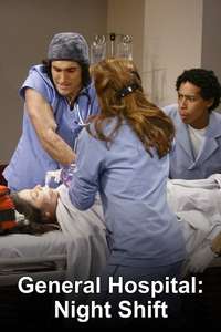 General Hospital: Night Shift - Poster