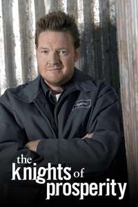 The Knights of Prosperity - Poster