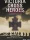 Victoria Cross Heroes