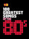 100 Greatest Songs of the '80s
